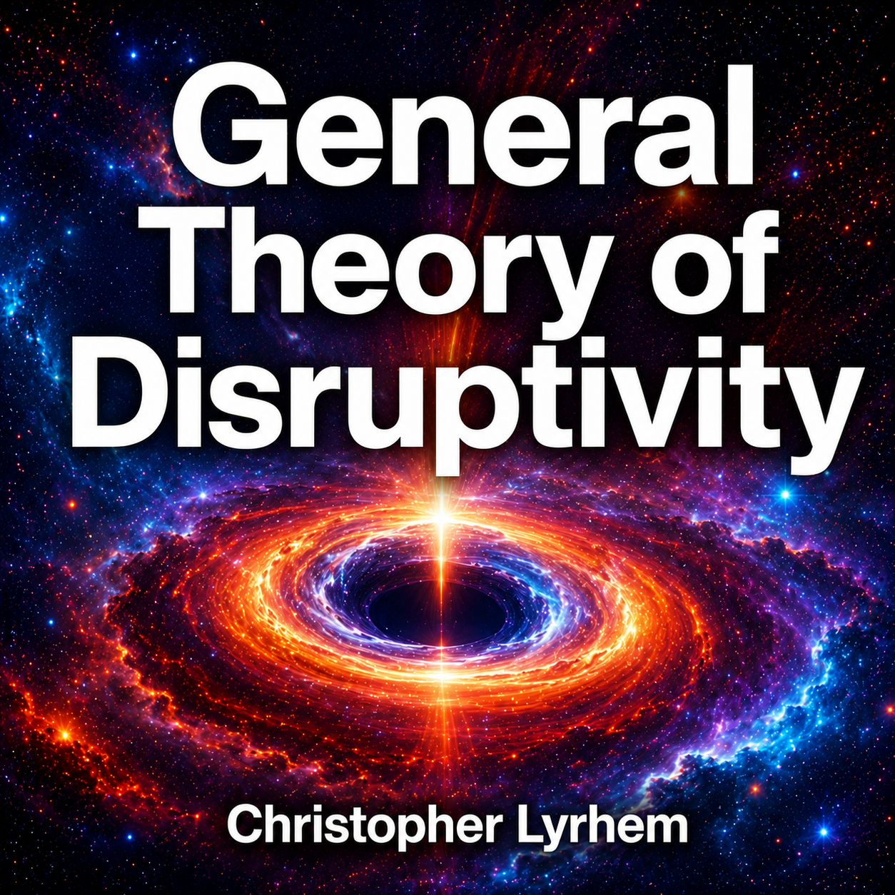 General Theory of Disruptivity square cover artwork